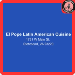 A blue square sign with a red border and a logo of a smiling taco in the top right corner. Text reads "El Pope Latin American Cuisine, 1731 W Main St, Richmond, VA 23220." El Pope Popuseria- Richmond $15Gift Certificate.